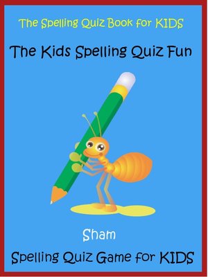 cover image of The Spelling Quiz Book For Kids